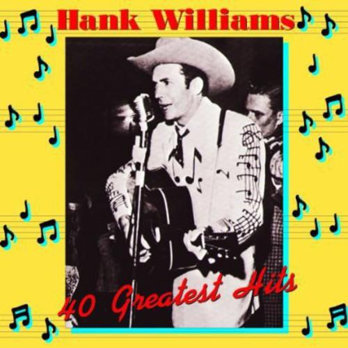 Hank Williams- Hank Williams 40 Greatest Hits