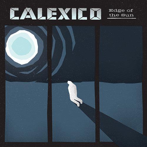 Calexico- Edge of the Sun