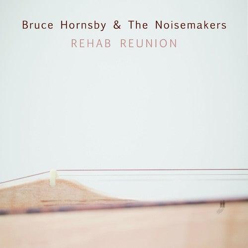 Bruce Hornsby- Rehab Reunion