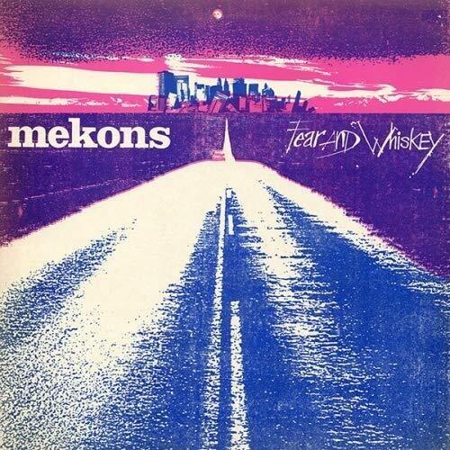 The Mekons- Fear & Whiskey