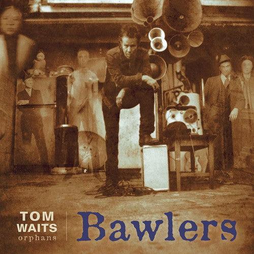 Tom Waits- Bawlers