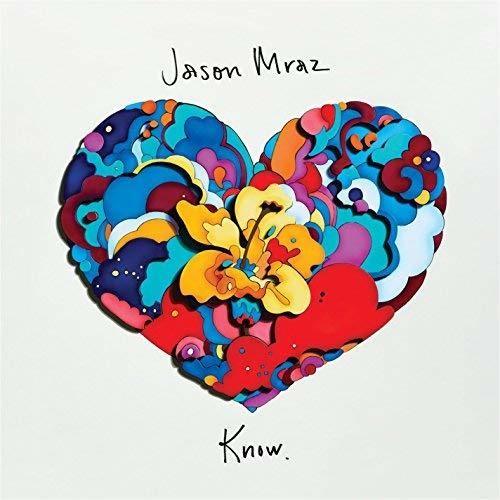 Jason Mraz- Know.