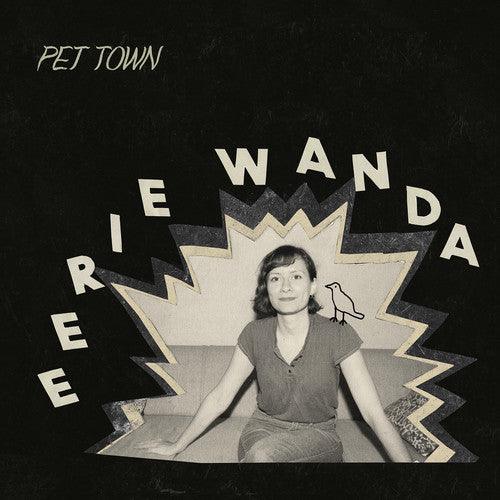 Eerie Wanda- Pet Town