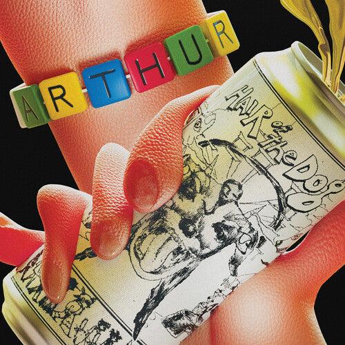 Arthur- Hair Of The Dog