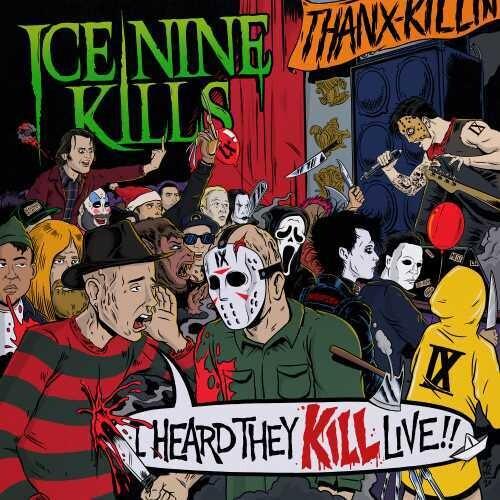 Ice Nine Kills- I Heard They Kill Live