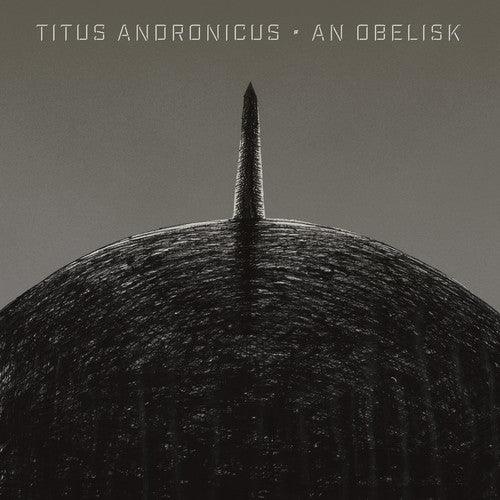 Titus Andronicus- An Obelisk (indie Exclusive) (Indie Exclusive)