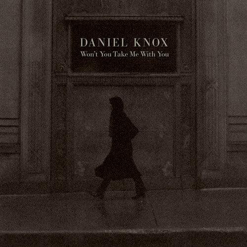 Daniel Knox- Won't You Take Me With You