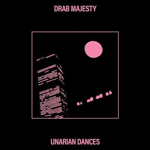 Drab Majesty- Unarian Dances