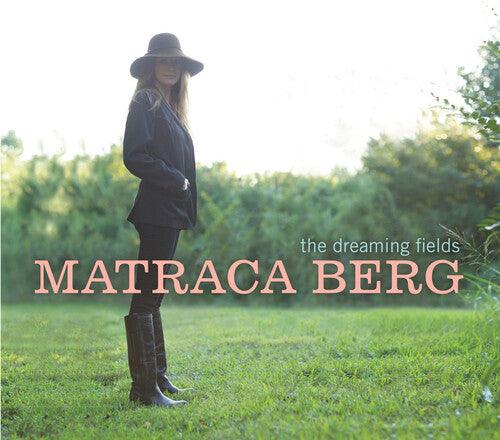 Matraca Berg- The Dreaming Fields