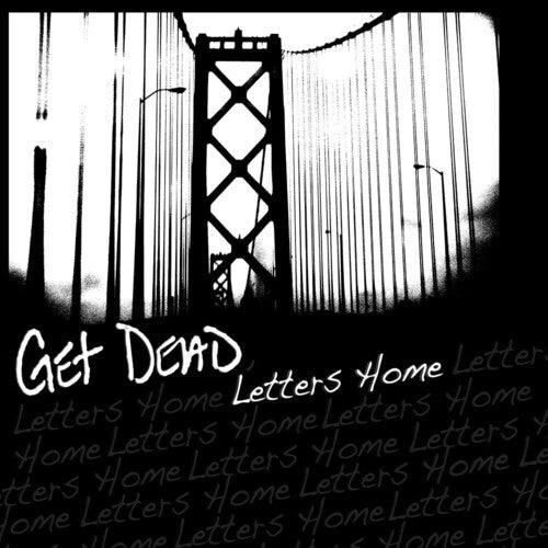Get Dead- Letters Home