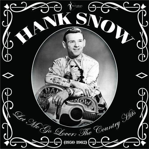 Hank Snow- Let Me Go Lover: The Country Hits 1950-62
