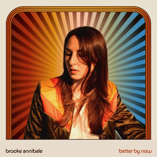 Brooke Annibale- Better By Now
