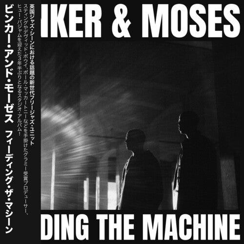 Binker and Moses- Feeding The Machine