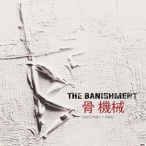 Banishment- Machine And Bone