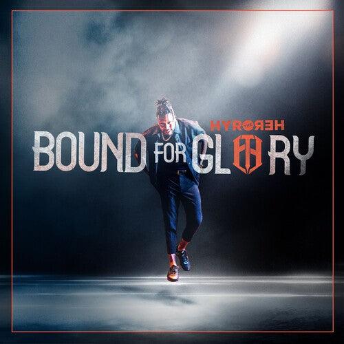 Hyro the Hero- Bound For Glory