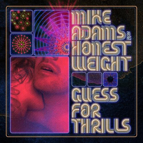 Mike Adams & His Honest Weight- Guess For Thrills