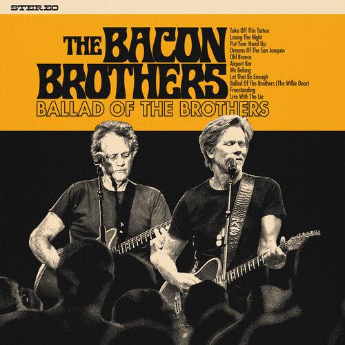 The Bacon Brothers- Ballad of the Brothers