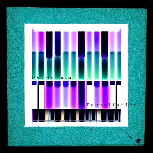 One of Them- Excogitation