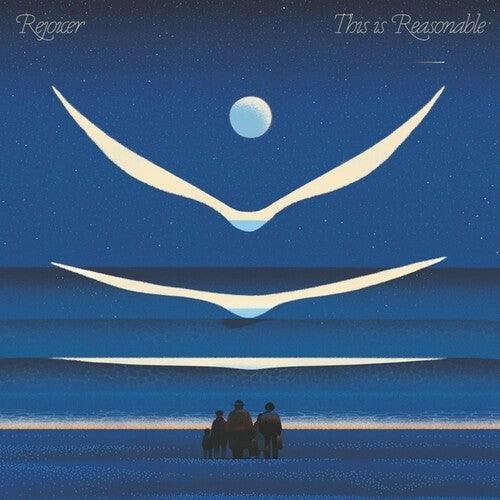 Rejoicer- This Is Reasonable