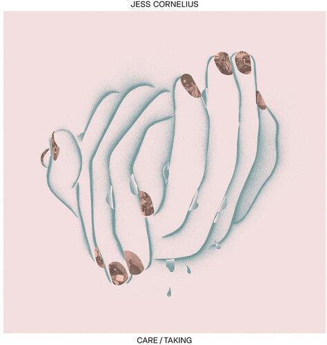 Jess Cornelius- CARE/TAKING