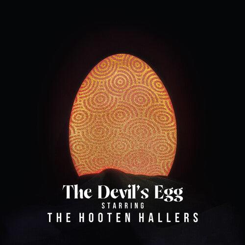 The Hooten Hallers- The Devil's Egg