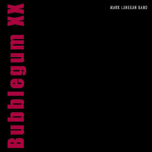 Mark Lanegan- Bubblegum Xx