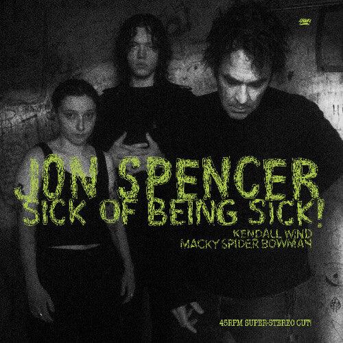 Jon Spencer- Sick Of Being Sick