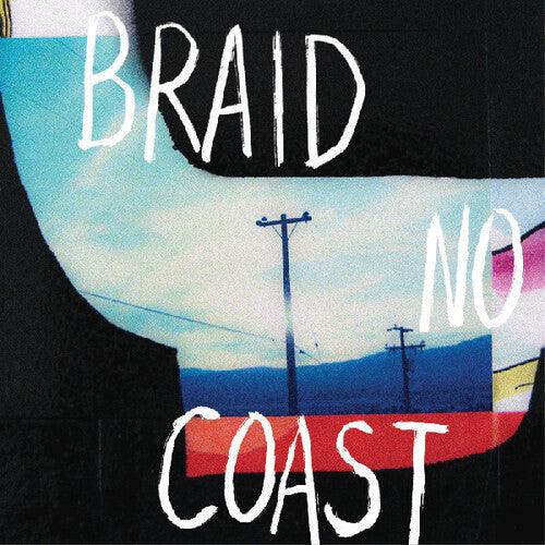 Braid- No Coast