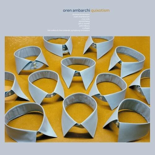 Oren Ambarchi- Quixotism (10th Anniversary)