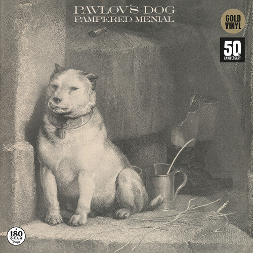Pavlov's Dog- Pampered Menial - Gold