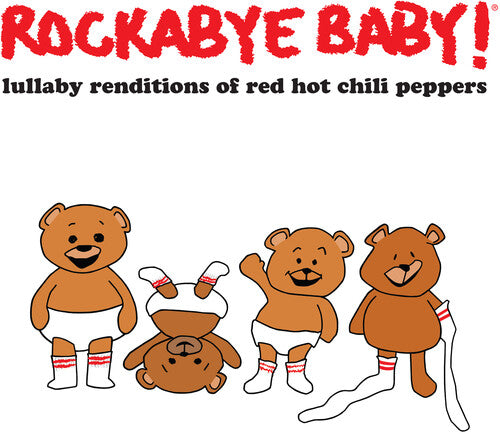 Andrew Bissell- Lullaby Renditions Of Red Hot Chili Peppers