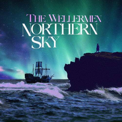 Wellermen- Northern Sky