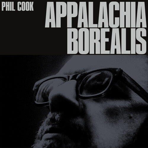 Phil Cook- Appalachia Borealis