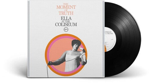 Ella Fitzgerald- The Moment of Truth: Ella at the Coliseum