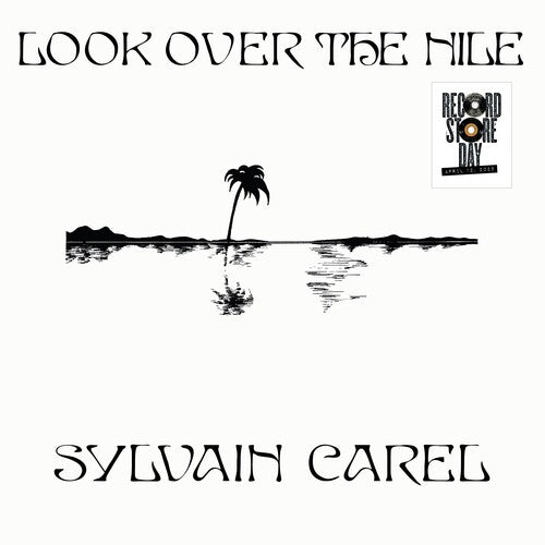 Sylvain Carel- Look Over The Nile -RSD25
