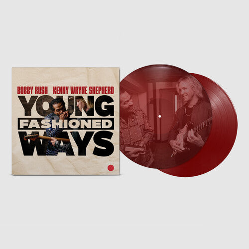 Bobby Rush/Kenny Wayne Shepherd- Young Fashioned Ways