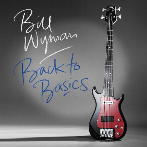 Bill Wyman- Back To Basics