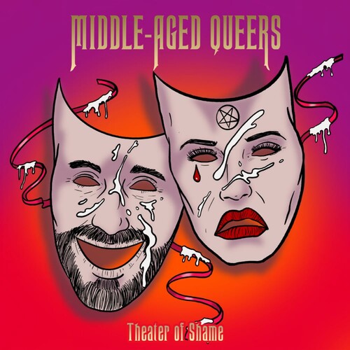Middle-Aged Queers- Theatre Of Shame