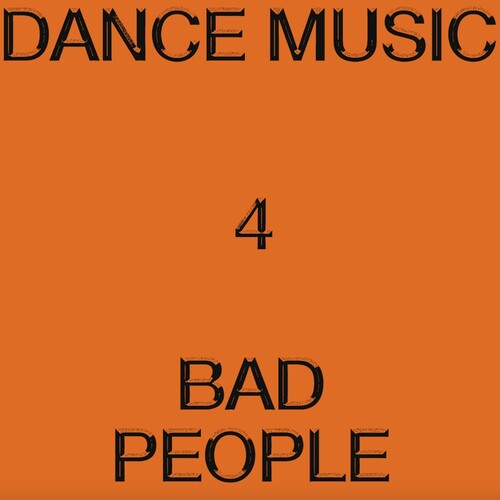 Hieroglyphic Being- Dance Music 4 Bad People