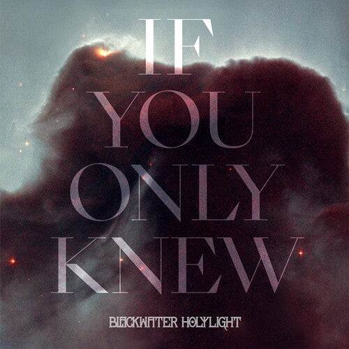 Blackwater Holylight- If You Only Knew - Black/White