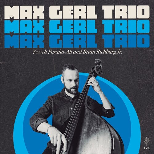 Max Gerl- Max Gerl Trio