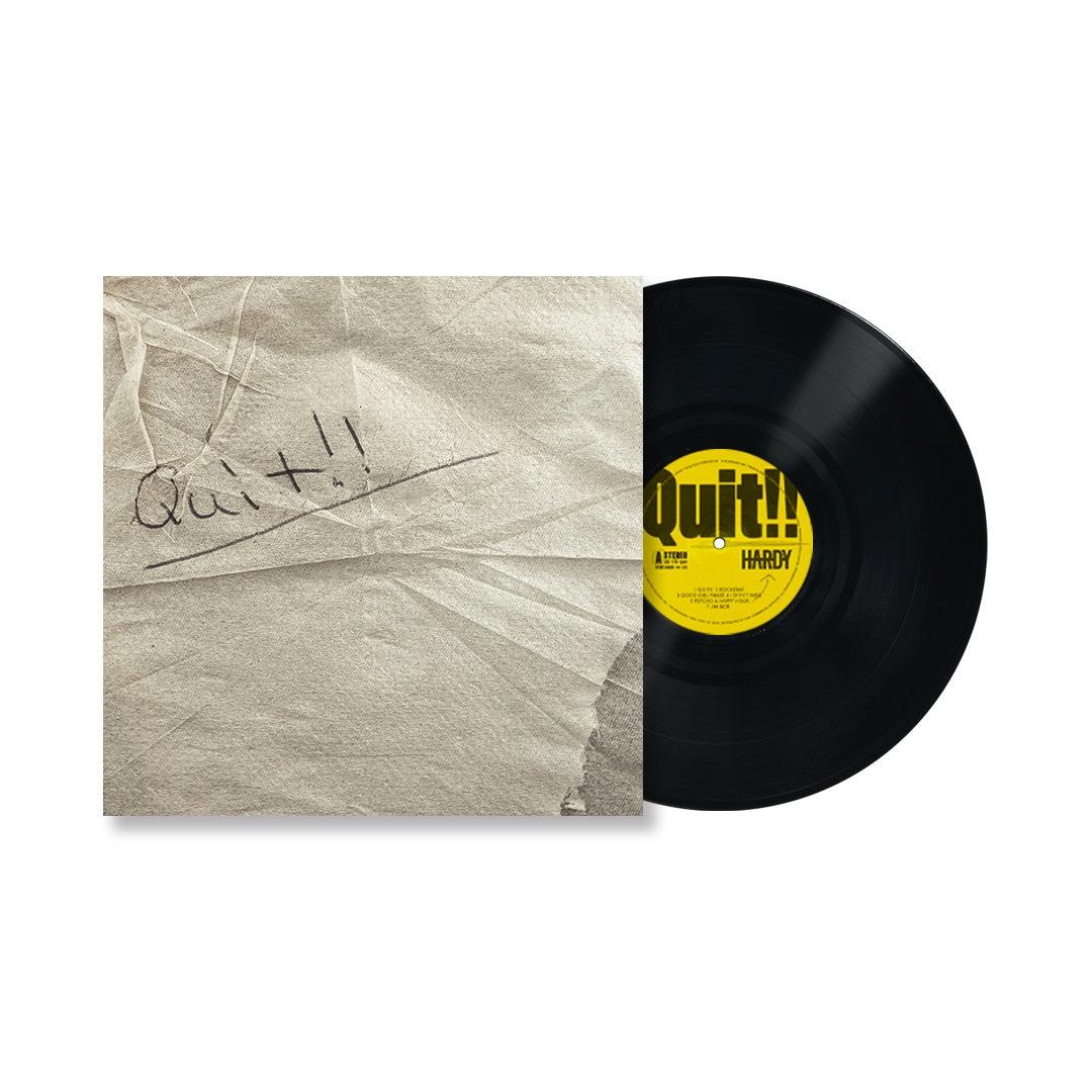 Hardy- Quit!!