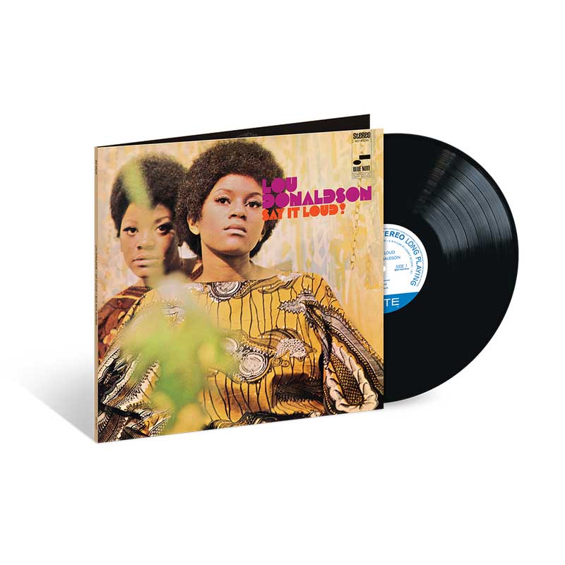 Lou Donaldson- Say It Loud! (Blue Note Classic Vinyl Edition)