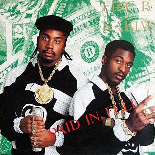 Eric B & Rakim- Paid In Full