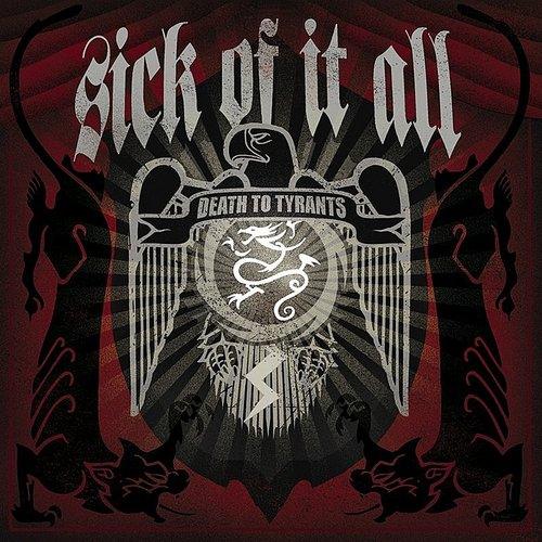 Sick Of It All- Death To Tyrants