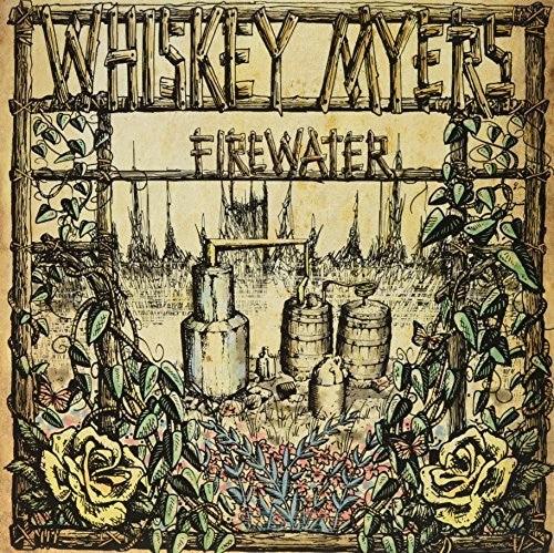 Whiskey Myers- Firewater