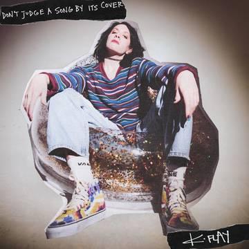 K.Flay- Don’t Judge A Song By Its Cover -RSD21 (Drop 2)