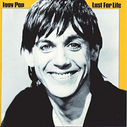 Iggy Pop- Lust For Life