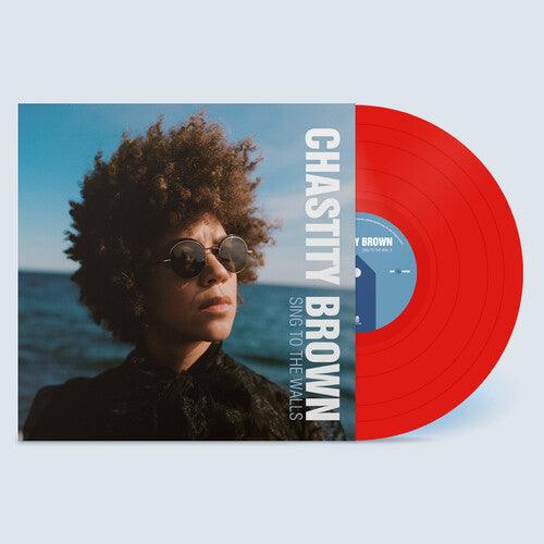Chastity Brown- Sing to the Walls (Indie Exclusive)