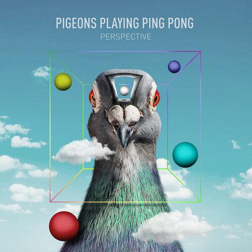Pigeons Playing Ping Pong- Perspective